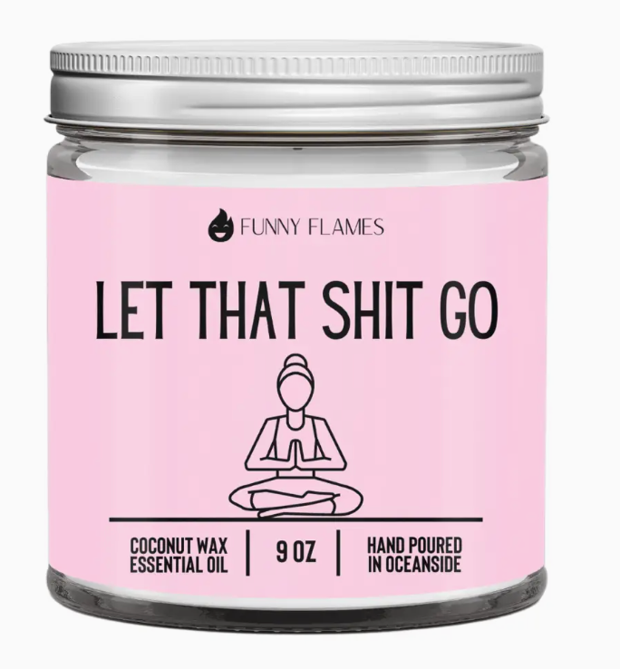 Let That Shit Go 9 oz Candle