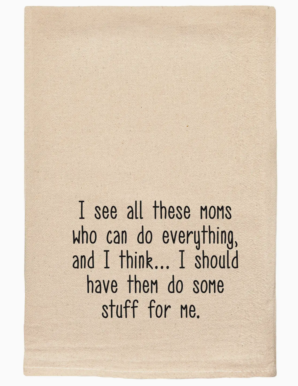 Mom's Do Stuff Tea Towel