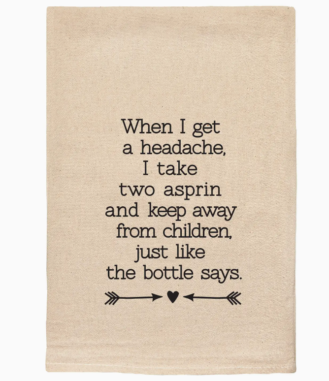 Get a Headache Tea Towel