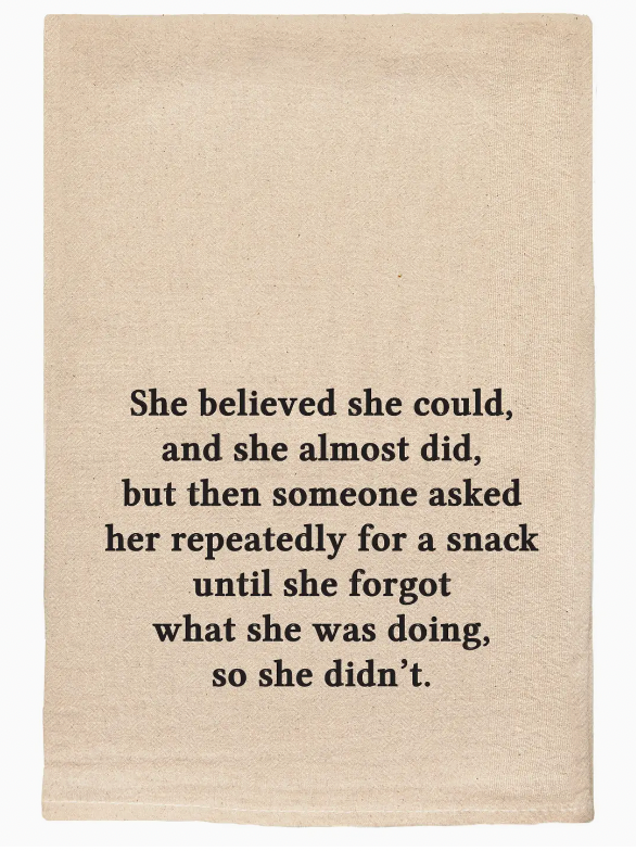 She Believed She Could Tea Towel