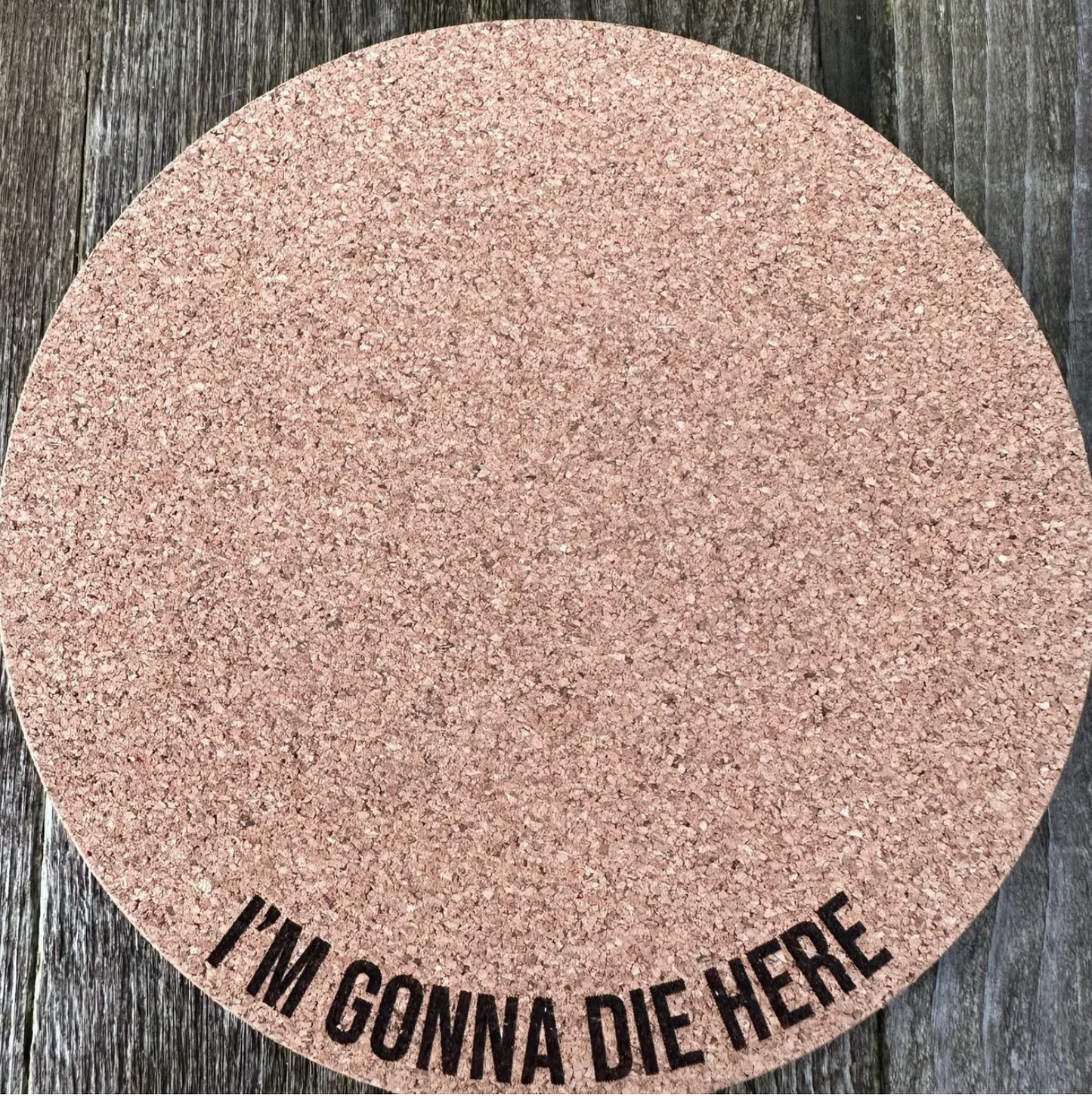 Gonna Die Here Plant Mat