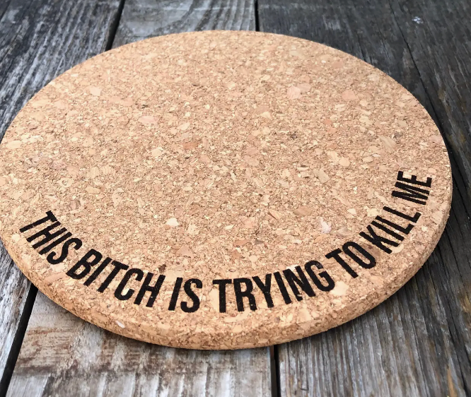 Bitch is Trying To Kill Me 4" Plant Mat