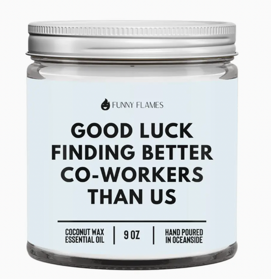 Better Coworkers 9 oz Candle